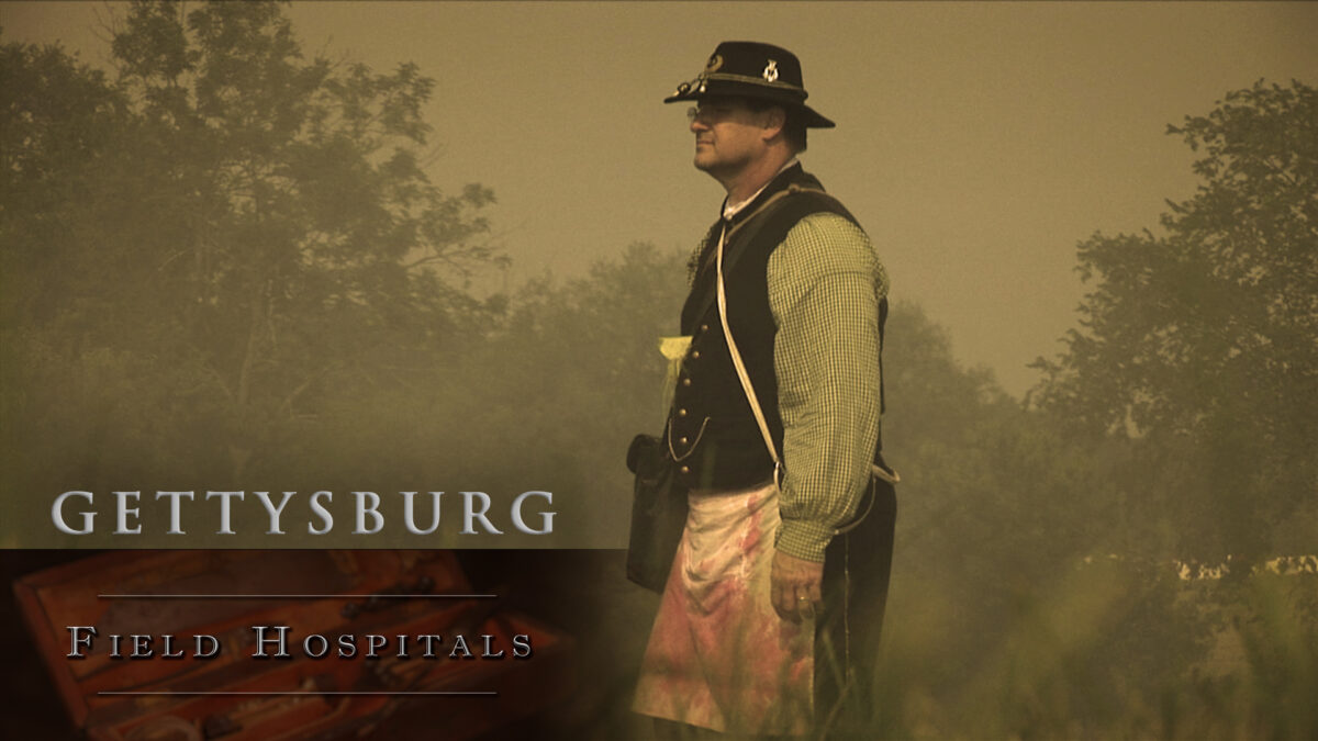 Deep Dive: Gettysburg – Field Hospitals